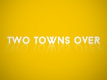 Two Towns Over