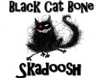 Black Cat Bone Skadoosh
