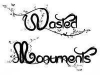 Wasted Monuments