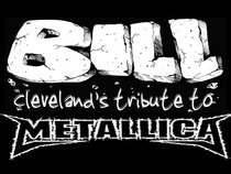 BILL - Cleveland's Tribute to Metallica