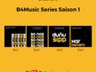 B4Music Series Saison 1