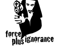 Force Plus Ignorance