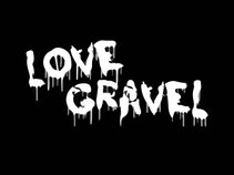 Love Gravel