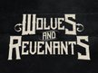 Wolves And Revenants