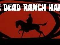 The Dead Ranch Hands