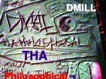 Dmill Tha Great (Philosophical Productions)