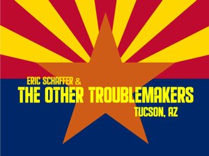 Eric Schaffer & The Other Troublemakers