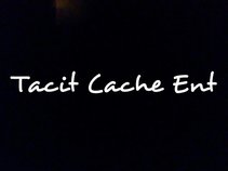 Tacit Cache Entertainment