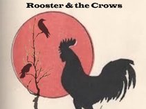 Rooster & The Crows