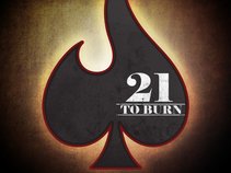 21 to Burn