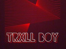 TRXLL BOY