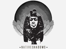 Native Shadows