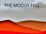The Moody Fell