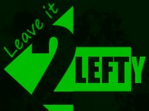Leave It 2 Lefty
