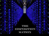 The Disposition Matrix
