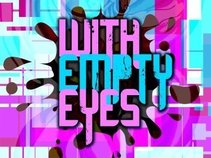With Empty Eyes