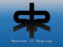 RETREAT/REGROUP