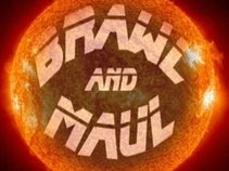 Brawl and Maul