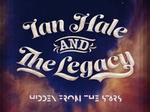 Ian Hale and The Legacy