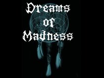 Dreams of Madness