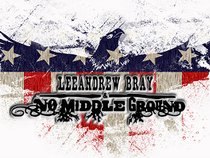 LeeAndrew Bray & No Middle Ground