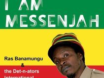 Ras Banamungu & the Det-n-ators International.