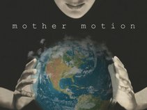 Mother Motion