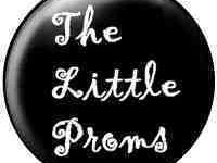 THE LITTLE PROMS...