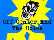 Off Center And The Holes