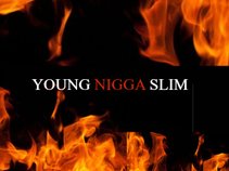 Young Nigga Slim