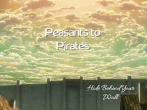 Peasants to Pirates