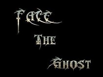 Face The Ghost