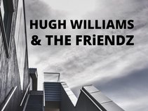 HUGH WILLIAMS & THE FRiENDZ