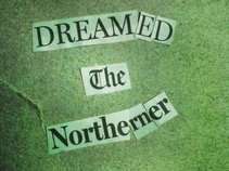 Dreamed the Northerner