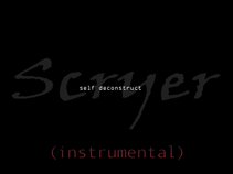 Scryer - Self Descontruct - Album - 2007 (featuring Jerry McGowan & Bill Ryan)