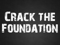 Crack the Foundation