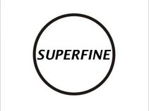 SUPERFINE