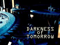 Darkness of Tomorrow