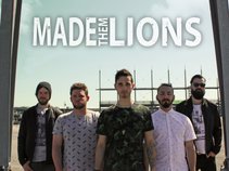 M.T.L (Made Them Lions)