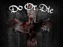 DO OR DIE