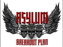 Asylum Breakout Plan