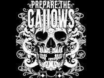 Prepare The Gallows
