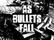 As Bullets Fall