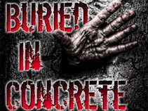Buried In Concrete