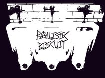 Ballistic Biscuit