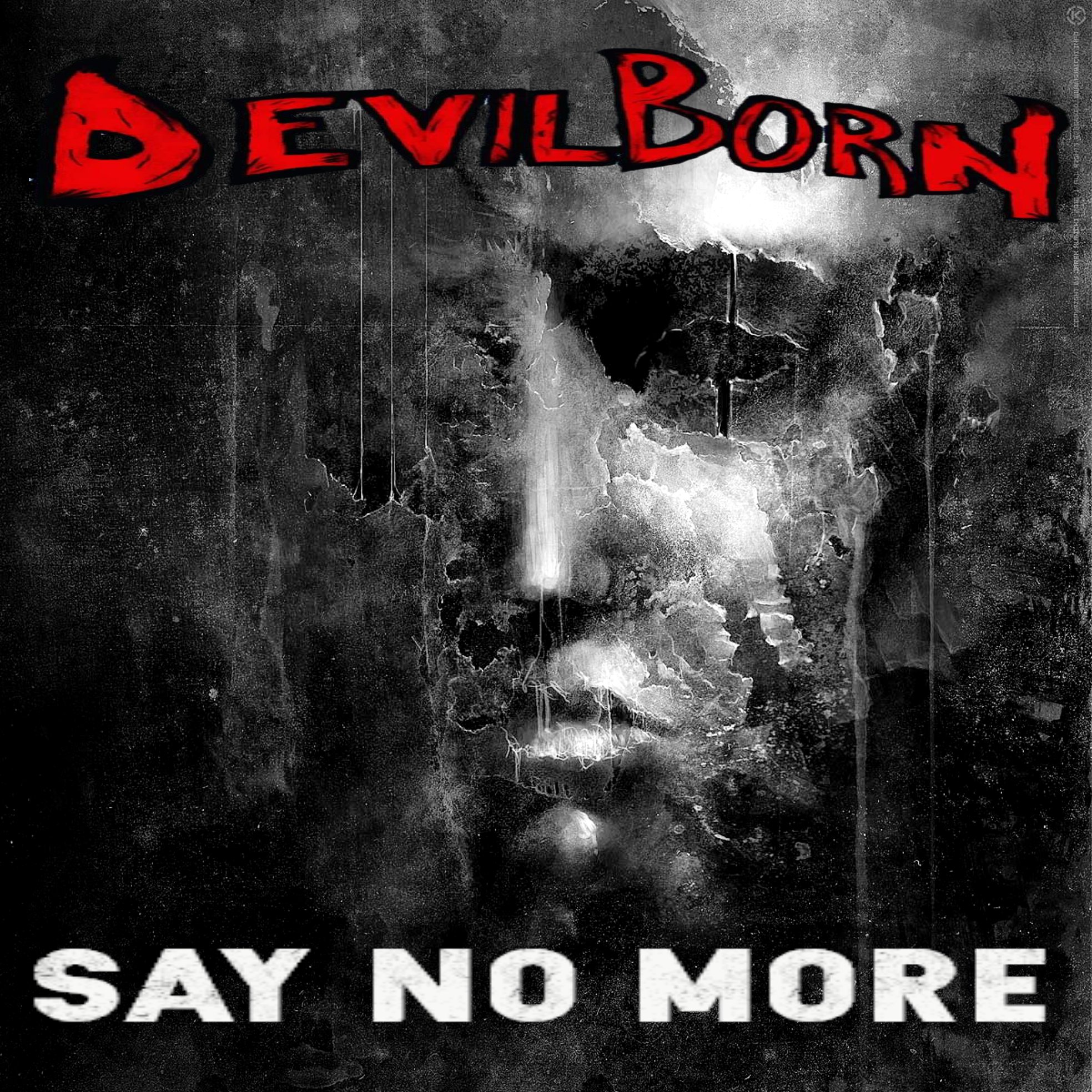 Say no more. Devil born. The Devil певец. Devilish born.