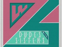 Dudes With Sisters