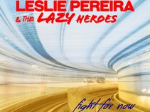 Leslie Pereira & The Lazy Heroes