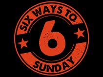 6 Ways 2 Sunday