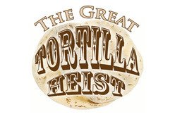 Image for The Great Tortilla Heist